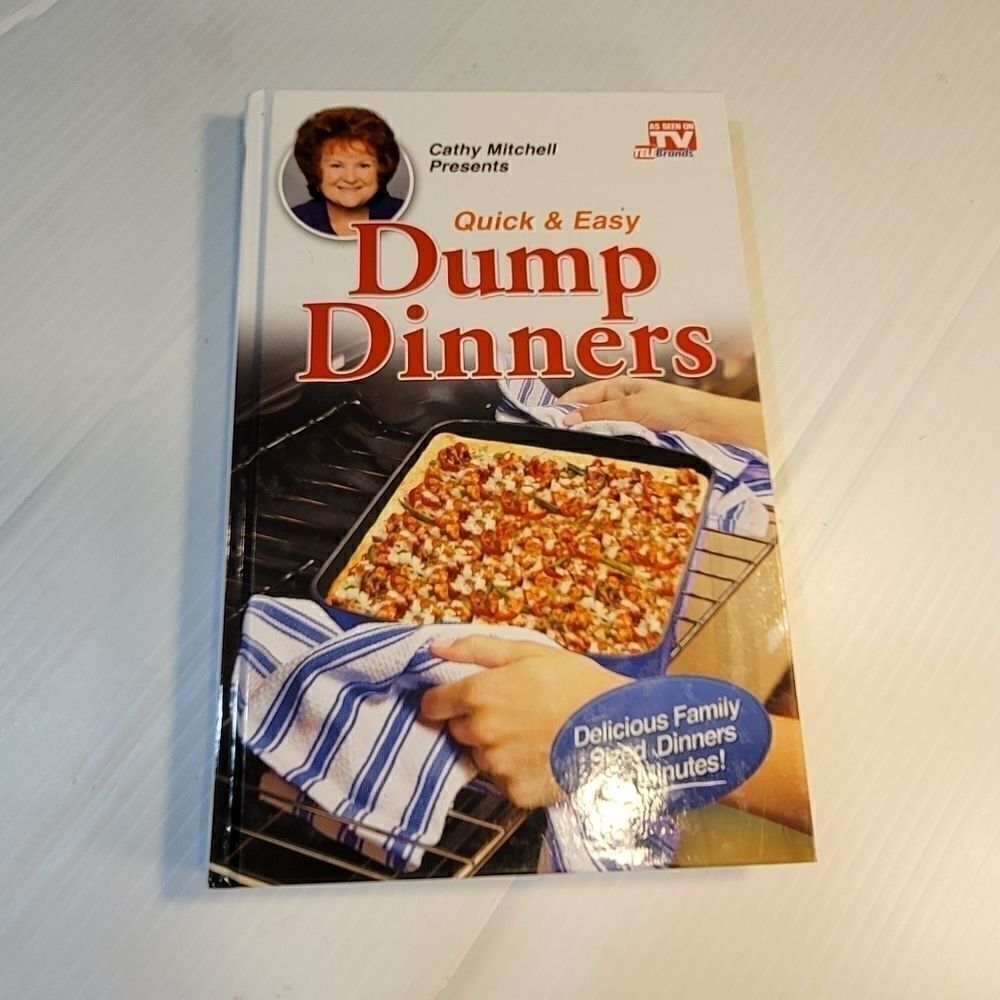 Quick & Easy Dump Dinners Cookbook